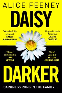 Daisy Darker: A Gripping Psychological Thriller with a Killer Ending Yo