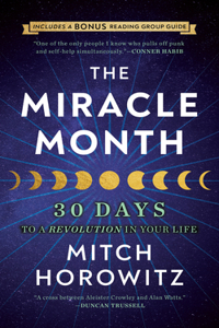 Miracle Month - Second Edition: 30 Days to a Revolution in Your Life