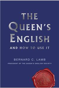 The Queen's English and How to Use It