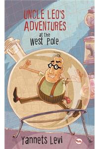 Uncle Leo's Adventures at the West Pole