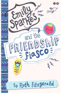 Emily Sparkes and the Friendship Fiasco