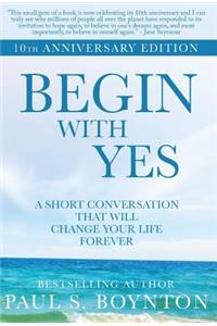 Begin with Yes