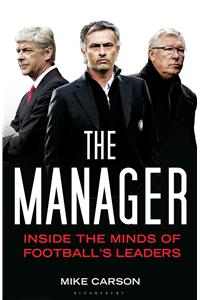 The Manager: Inside the Minds of Football's Leaders