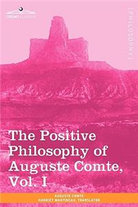 Positive Philosophy of Auguste Comte, Vol. I (in 2 Volumes)