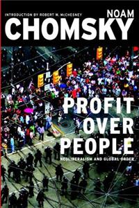 Profits Over People: Neoliberalism and Global Order