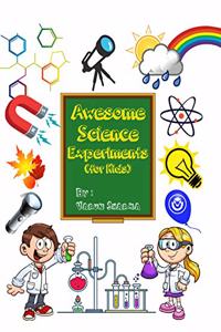 Awesome Science Experiments for Kids