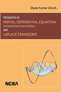 INTRODUCTION TO PARTIAL DIFFERENTIAL EQUATION AND LAPLACE TRANSFORM