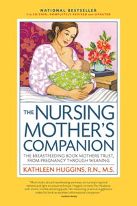 The Nursing Mother's Companion, 7th Edition, with New Illustrations