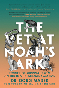 Vet at Noah's Ark: Stories of Survival from an Inner-City Animal Hospital