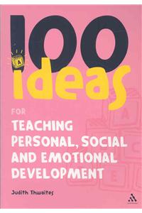 100 Ideas for Teaching Personal, Social and Emotional Development