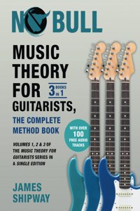 Music Theory for Guitarists, the Complete Method Book