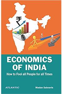 Economics of India: How to Fool all People for all Times