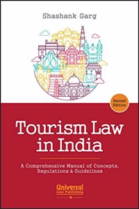 Tourism Law in India - A Comprehensive Manual of Concepts, Regulations & Guidelines