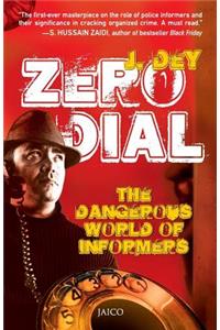 Zero Dial: The Dangerous World of Informers