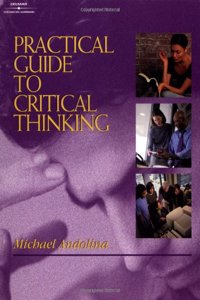 Practical Guide to Critical Thinking