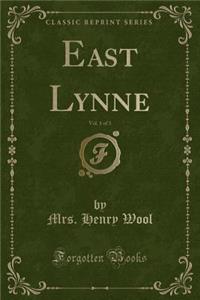 East Lynne, Vol. 1 of 3 (Classic Reprint)