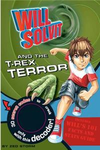 Will Solvit Novels: Bk. 1: Will Solvit and the T-Rex Terror