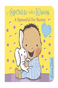 Sprinkle With Kisses: Spoonful for Bunny Board Book