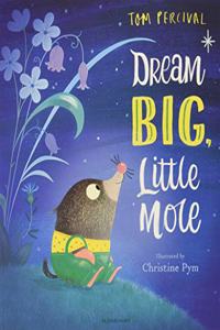 Dream Big, Little Mole