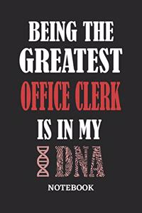 Being the Greatest Office Clerk is in my DNA Notebook