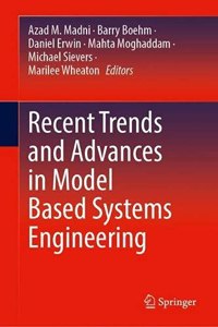 Recent Trends and Advances in Model Based Systems Engineering