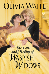 Care and Feeding of Waspish Widows