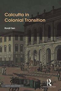 Calcutta in Colonial Transition