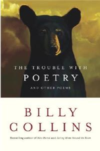 The Trouble with Poetry: And Other Poems