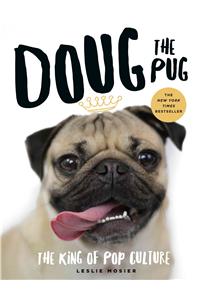 Doug the Pug: The King of Pop Culture