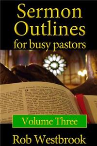 Sermon Outlines for Busy Pastors