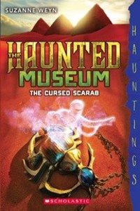 The Haunted Museum #4: The Cursed Scarab