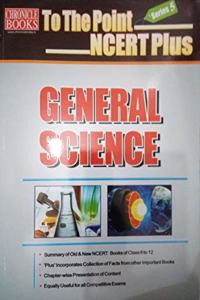 To The Point NCERT Plus General Science