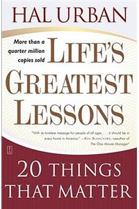 Life's Greatest Lessons: 20 Things That Matter