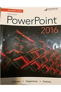 Benchmark Series: Microsoft (R) PowerPoint 2016