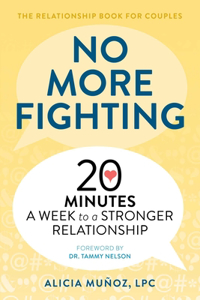 No More Fighting: The Relationship Book for Couples