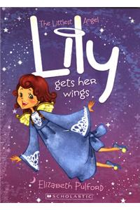 The Littlest Angel #1: Lily Gets Her Wings