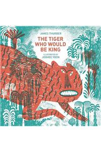 The Tiger Who Would Be King