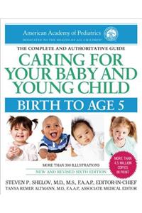 Caring for Your Baby and Young Child, 6th Edition: Birth to Age 5