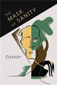 Mask of Sanity: An Attempt to Clarify Some Issues about the So-Called Psychopathic Personality