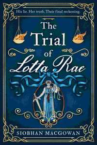 The Trial of Lotta Rae