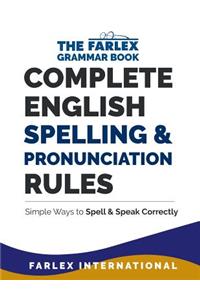 Complete English Spelling and Pronunciation Rules