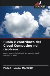 Ruolo e contributo del Cloud Computing nel risolvere