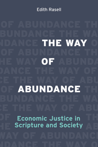 Way of Abundance: Economic Justice in Scripture and Society