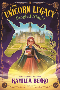 Unicorn Legacy: Tangled Magic