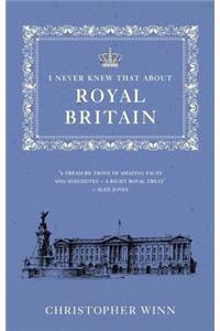 I Never Knew That About Royal Britain