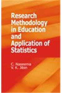 Research Methodology In Education And Application Of Statistics