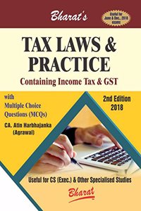 Bharat Law House's Tax Laws & Practice Containing Income Tax & GST for CS Executive June/Dec 2018 Exam by Atin Harbhajanka Agrawal