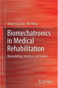 Biomechatronics in Medical Rehabilitation