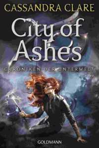 City Of Ashes: Chroniken Der Unterwelt 2