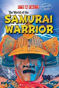 It's a Fact!: The World of the Samurai Warrior